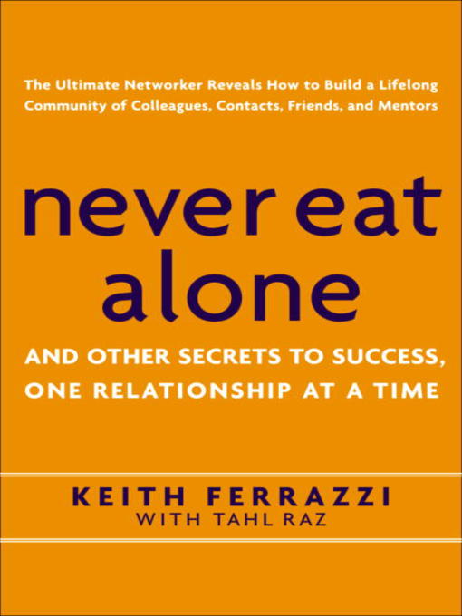 Title details for Never Eat Alone by Keith Ferrazzi - Available